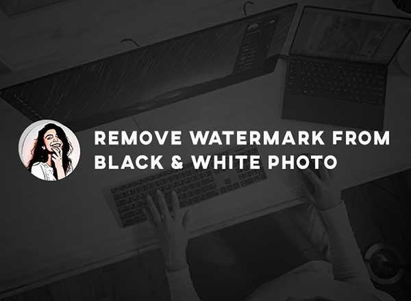 How to Remove Watermark from B&W Pictures